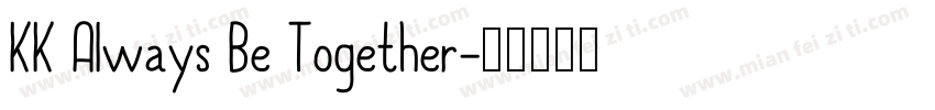 KK Always Be Together字体转换
